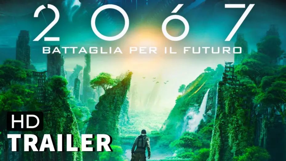 Відео до фільму 2067 — 2067 Battaglia per il Futuro | Trailer Ita Hd (2021) Film Sci-Fi