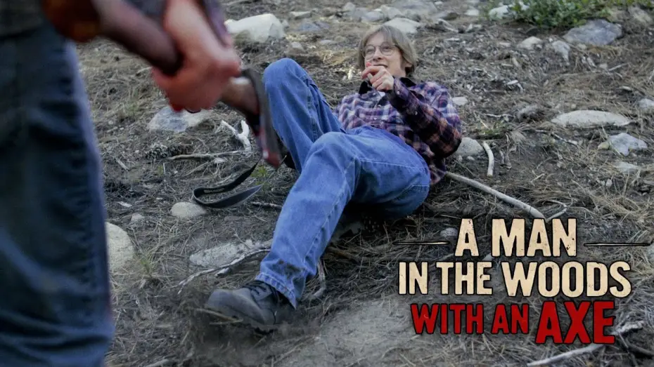 Відео до фільму A Man in the Woods with an Axe | A MAN IN THE WOODS WITH AN AXE - Teaser Trailer