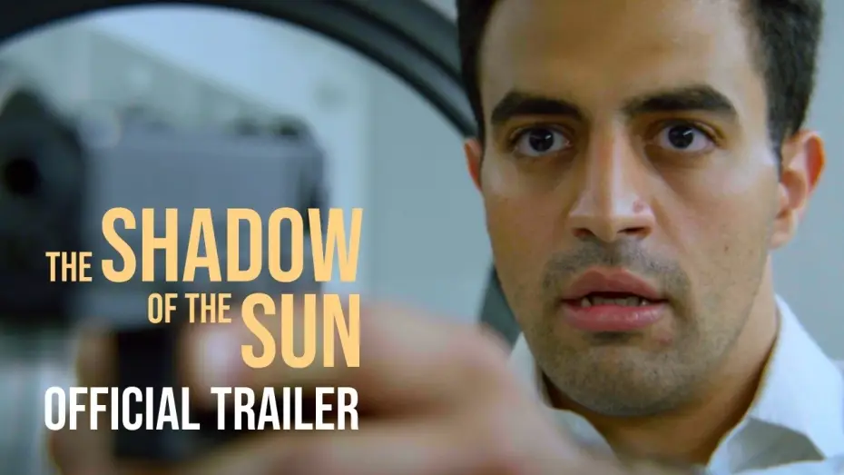 Відео до фільму The Shadow of the Sun — The Shadow of the Sun | Official Trailer