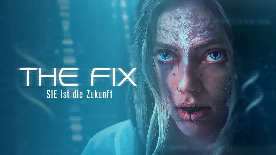 Відео до фільму The Fix | The Fix - SIE ist die Zukunft - Spannender Mix aus Sci-fi-Dystopie & Body-Horror - Trailer Deutsch