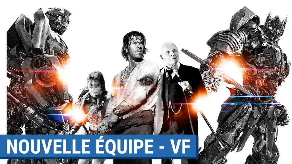 Відео до фільму Трансформери: Останній лицар | TRANSFORMERS : THE LAST KNIGHT &ndash; Nouvelle &eacute;quipe VF [actuellement au cin&eacute;ma]
