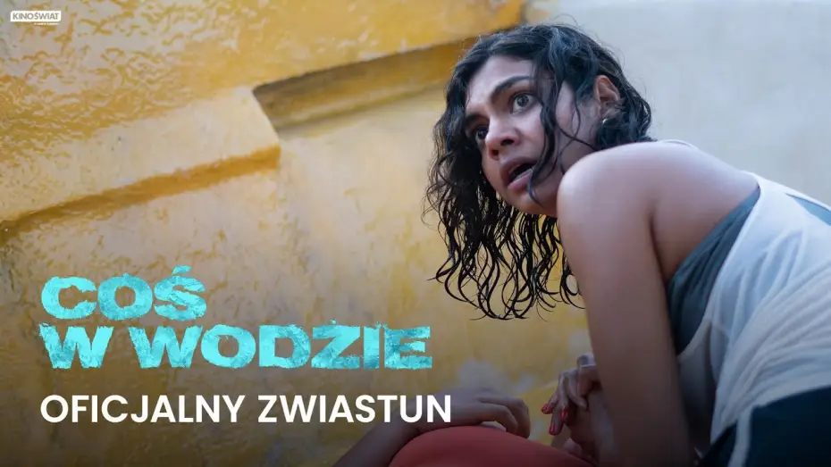 Відео до фільму Щось у воді — Oficjalny zwiastun