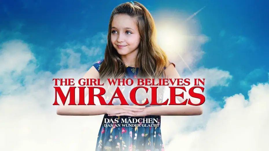 Відео до фільму Дівчина, яка вірить у дива — THE GIRL WHO BELIEVES IN MIRACLES // Trailer Deutsch [HD]