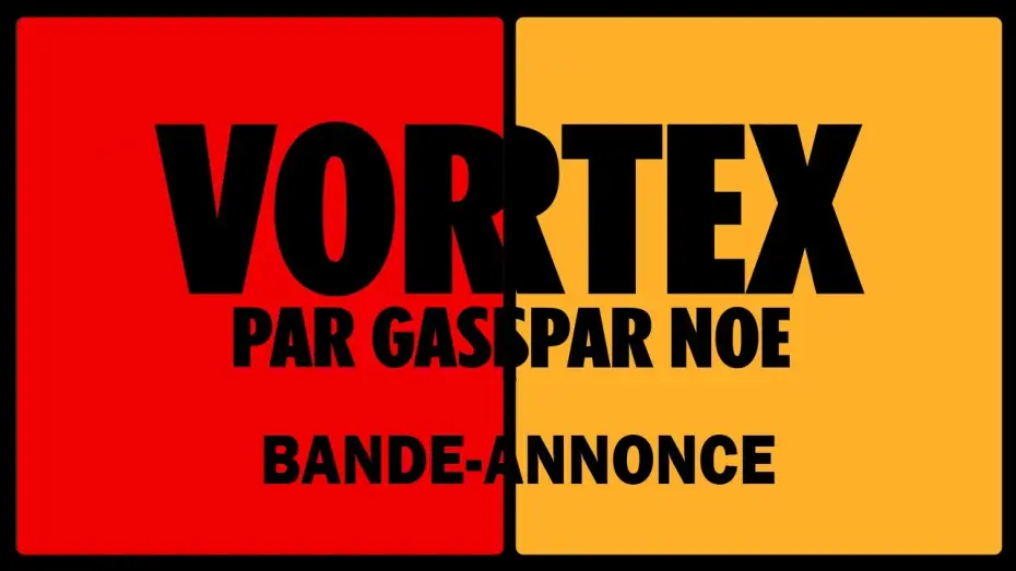 Відео до фільму Vortex | Vortex - Bande Annonce [VF]
