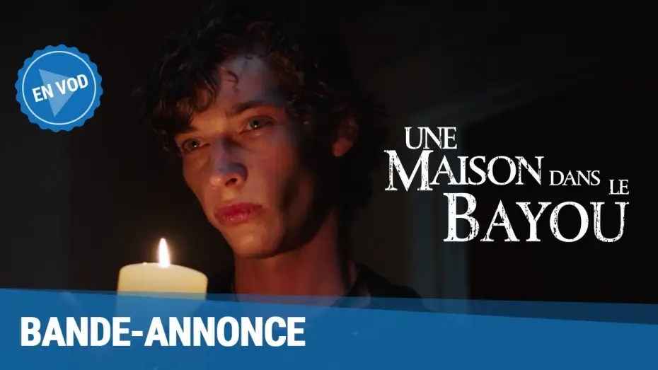 Відео до фільму Будинок на березі затоки — Une Maison dans le Bayou - Bande Annonce [VF]