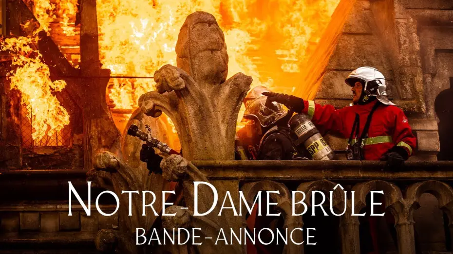 Відео до фільму Notre-Dame brûle — Notre-Dame Brûle - Bande-annonce officielle HD