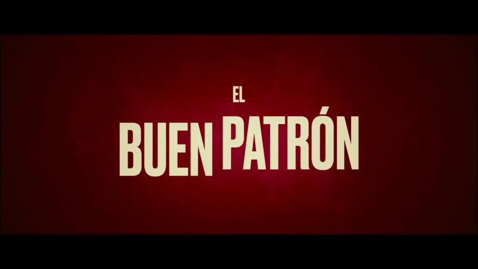 Відео до фільму Найкращий бос — EL BUEN PATRÓN - TRAILER
