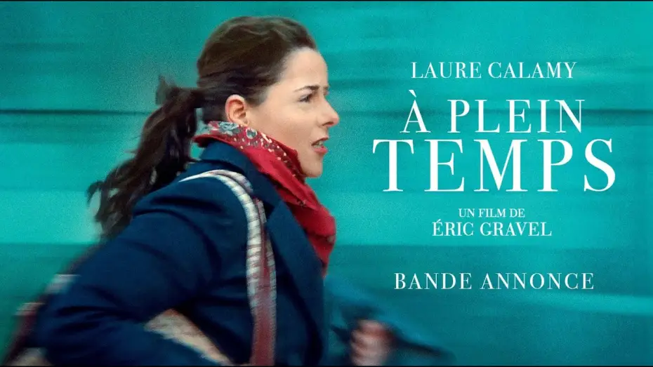 Відео до фільму À plein temps — À PLEIN TEMPS - Bande-annonce