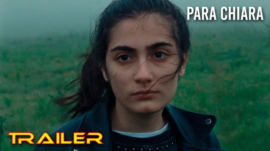 Відео до фільму A Chiara — Para Chiara - Tráiler español