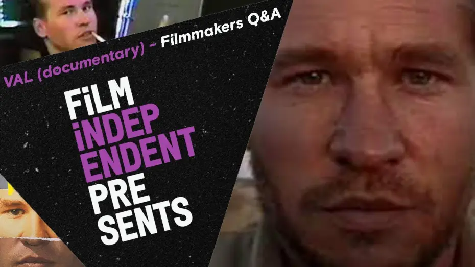 Відео до фільму Val — 40 Years of Val Kilmer | VAL (documentary) - Filmmaker Q&A | Film Independent Presents