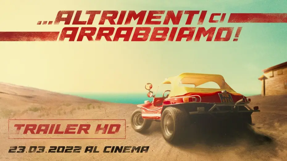 Відео до фільму Інакше ми розсердимося — Altrimenti ci arrabbiamo - dal 23 marzo al cinema | Trailer Ufficiale HD