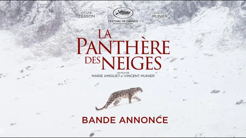 Відео до фільму La Panthère des neiges — La Panthère des neiges - Bande Annonce [VF]