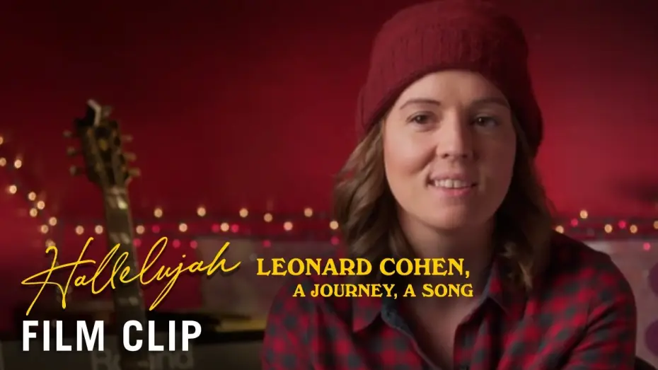 Відео до фільму Hallelujah: Leonard Cohen, a Journey, a Song — “Brandi Carlile” Clip