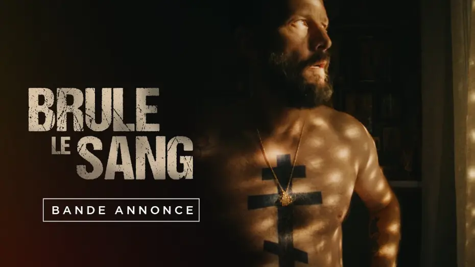 Відео до фільму Brûle le sang — Brûle le sang I Bande annonce officielle
