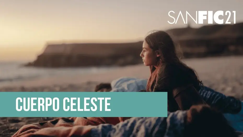 Відео до фільму Cuerpo Celeste — Cuerpo Celeste - Competencia Internacional - SANFIC21