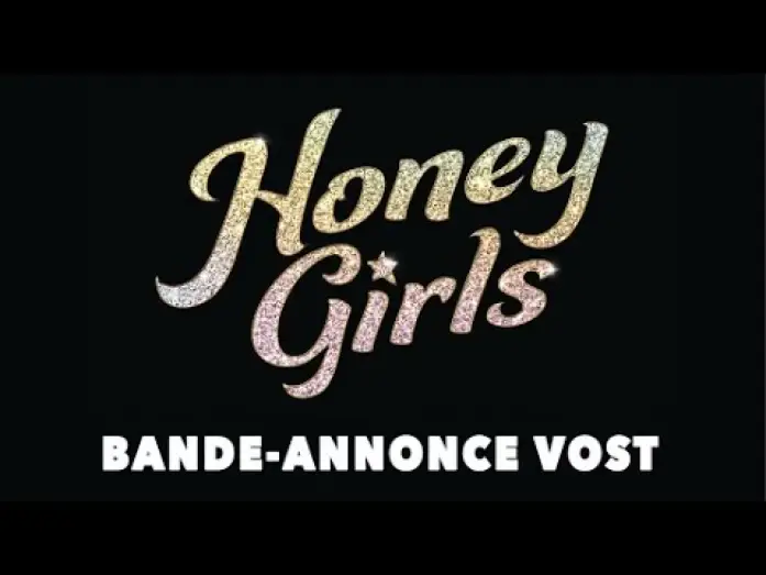 Відео до фільму Кращі разом — Honey Girls - Bande Annonce [VOST]