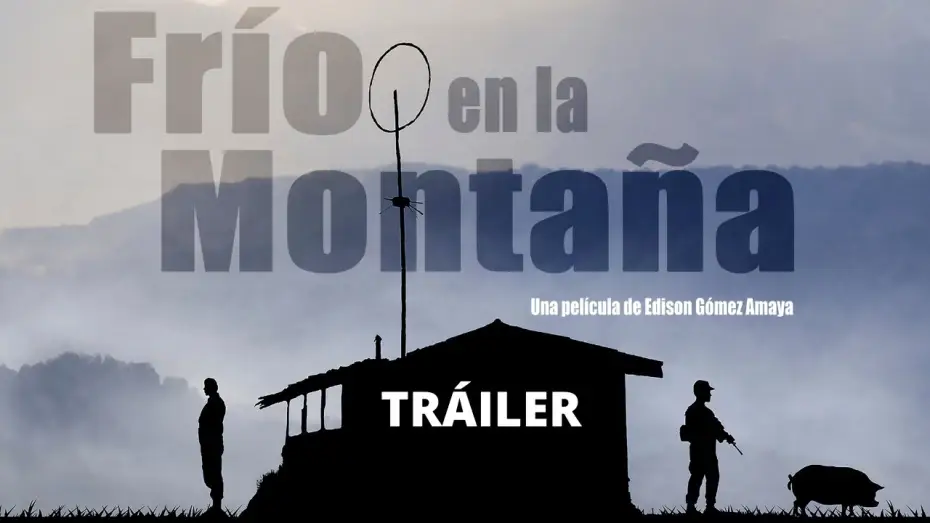 Відео до фільму Frío en la montaña — Trailer Oficial de la película "FRÍO EN LA MONTAÑA" (2021)
