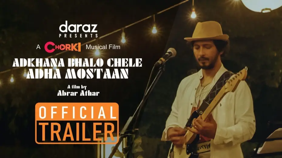 Відео до фільму আধখানা ভালো ছেলে আধা মস্তান — Official Trailer | Chorki Musical Film | Adkhana Bhalo Chele Adha Mostaan | Arnob | Abrar | Daraz