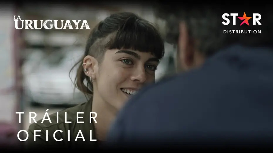 Відео до фільму La uruguaya — La Uruguaya | Tráiler Oficial | Star Distribution