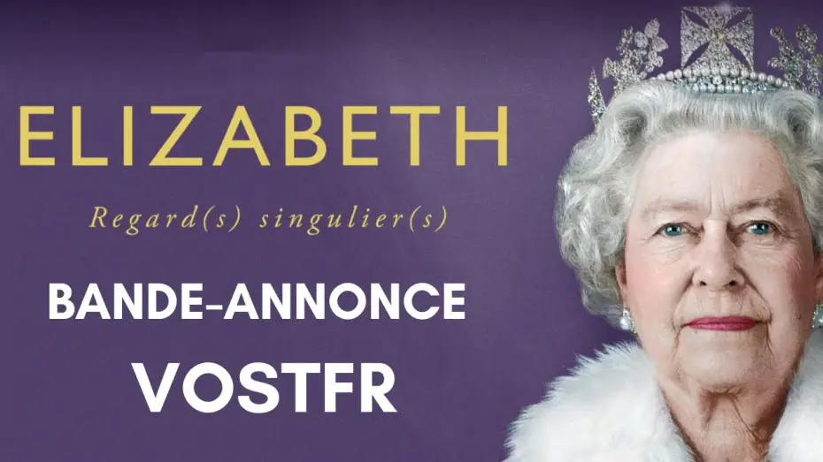 Відео до фільму Elizabeth: A Portrait in Part(s) | Elizabeth, Regard(s) Singulier(s) - Bande Annonce [VOST]