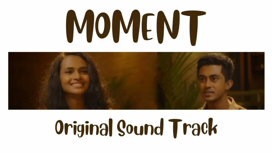 Відео до фільму Moment — Me Mohothe (මේ මොහොතේ) | Supun Chamika | Jo Dissanayake | Hesanda Kushalya | Moment Official OST