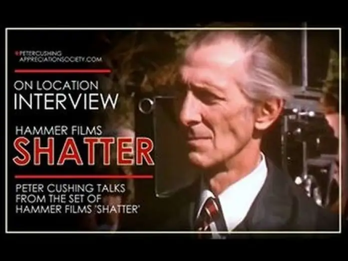 Відео до фільму Shatter — Peter Cushing ON SET Interview while filming Shatter