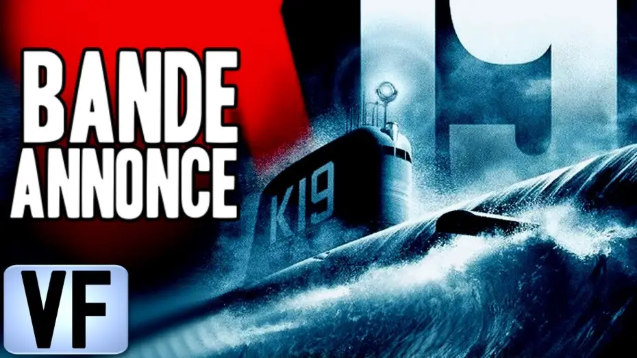 Відео до фільму К-19 — 💣 K-19 : LE PIÈGE DES PROFONDEURS Bande Annonce VF 2002 HD
