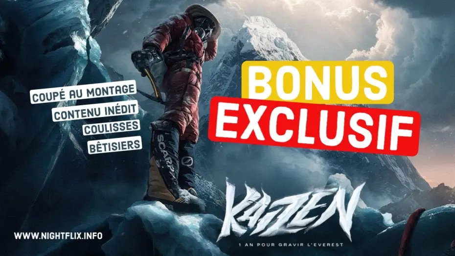 Відео до фільму Kaizen: 1 an pour gravir l'Everest — Kaizen : Bonus exclusif du cinéma