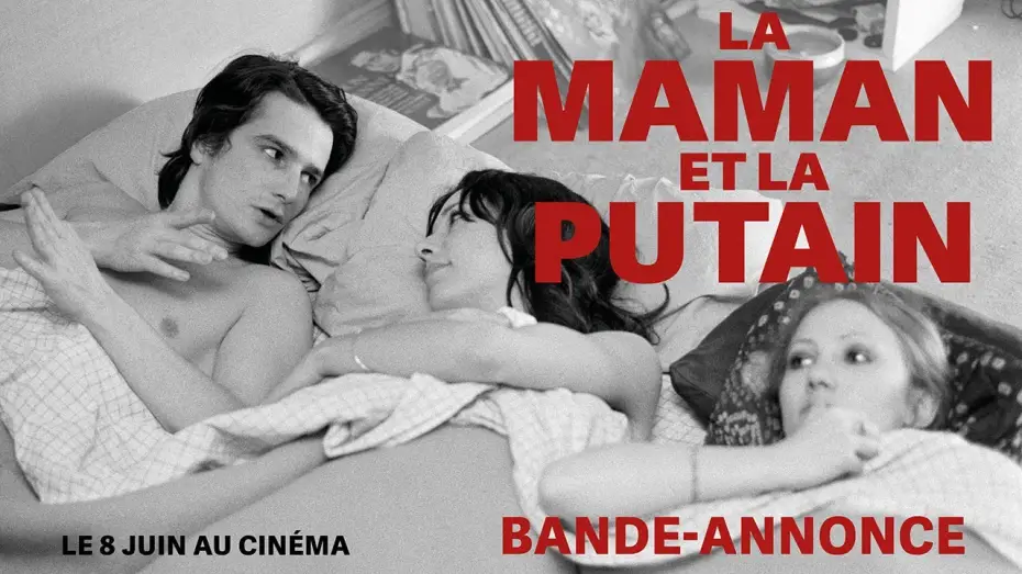 Відео до фільму La Maman et la Putain — Bande-annonce officielle LA MAMAN ET LA PUTAIN de Jean Eustache (version restaurée 4K)