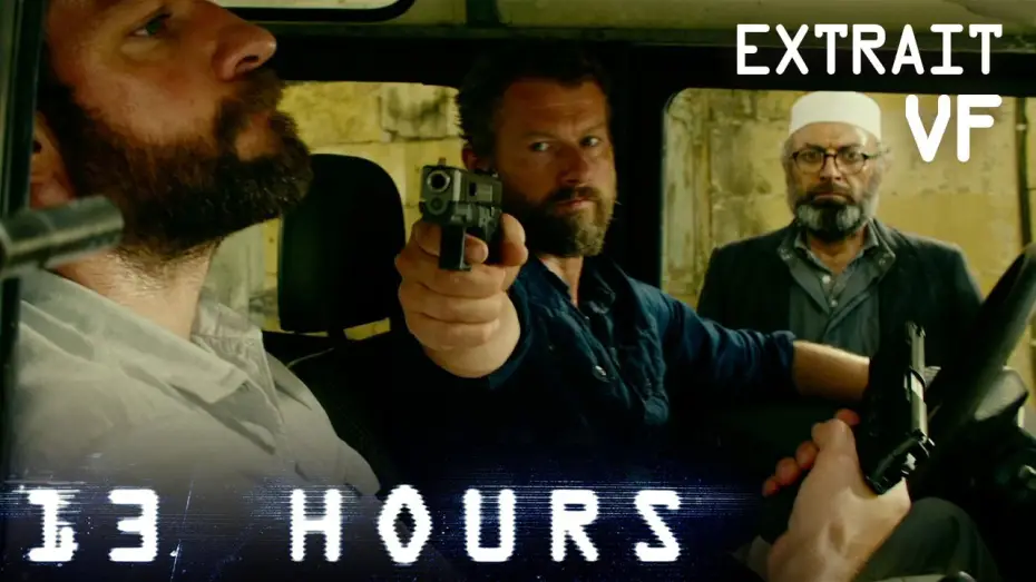 Відео до фільму 13 годин: Таємні воїни Бенгазі — 13 HOURS – Sous haute tension (VF)