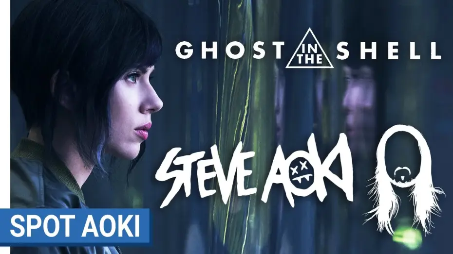 Відео до фільму Привид у броні | GHOST IN THE SHELL - Spot Aoki VOST