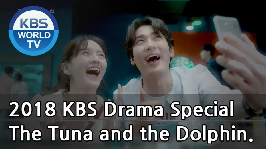 Відео до фільму 참치와 돌고래 | The Tuna and the Dolphin | 참치와 돌고래 [2018 KBS Drama Special/ENG/2018.11.02]