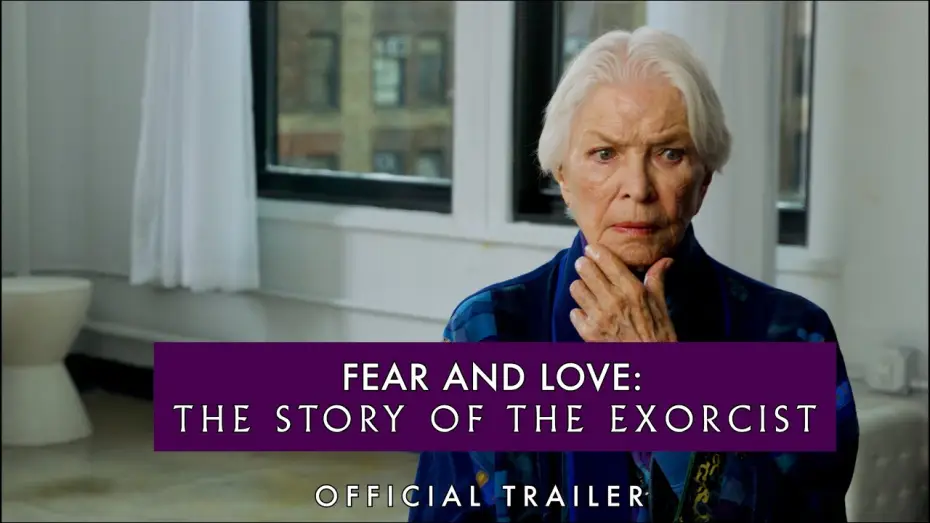 Відео до фільму Fear and Love: The Story of The Exorcist — Fear and Love: The Story of The Exorcist (2024) - Official Trailer