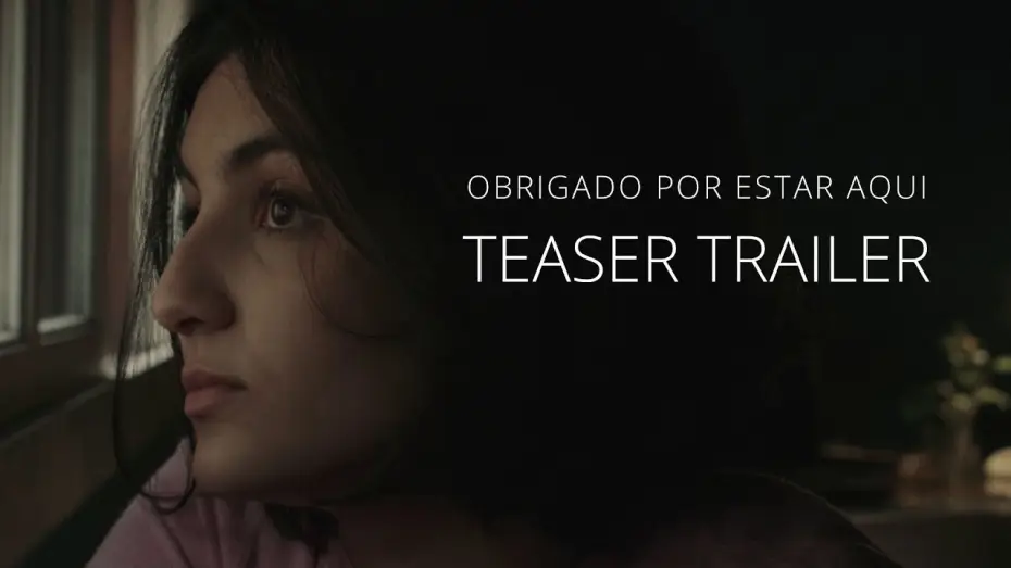 Відео до фільму Obrigado por Estar Aqui — Obrigado por Estar Aqui TEASER
