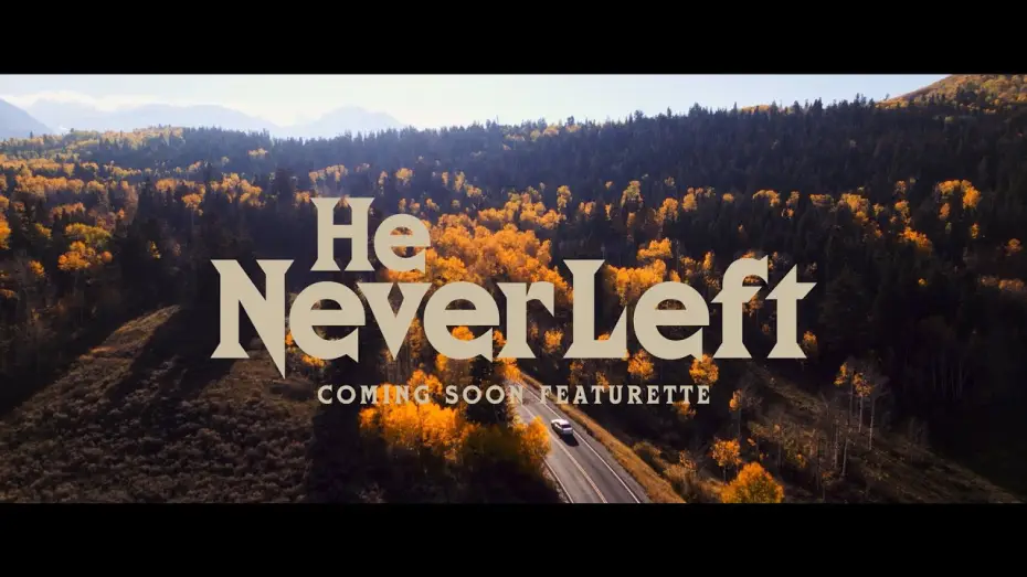 Відео до фільму He Never Left — He Never Left (2024) — Coming Soon Featurette
