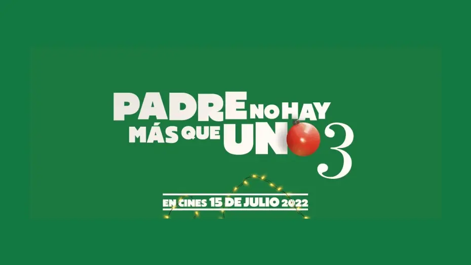 Відео до фільму Padre no hay más que uno 3 — Anuncio