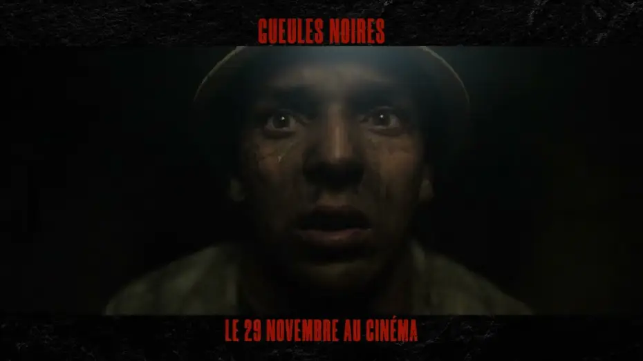 Відео до фільму Gueules noires — Gueules Noires - Teaser