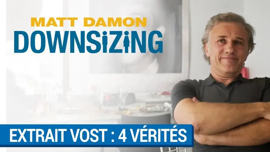 Відео до фільму Зменшення — DOWNSIZING - Christoph Waltz dit ses 4 vérités à Matt Damon (VOST)  [au cinéma le 10 janvier 2018]