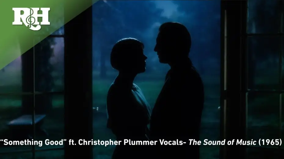 Відео до фільму Звуки музики | "Something Good" ft. Christopher Plummer's Original Vocals