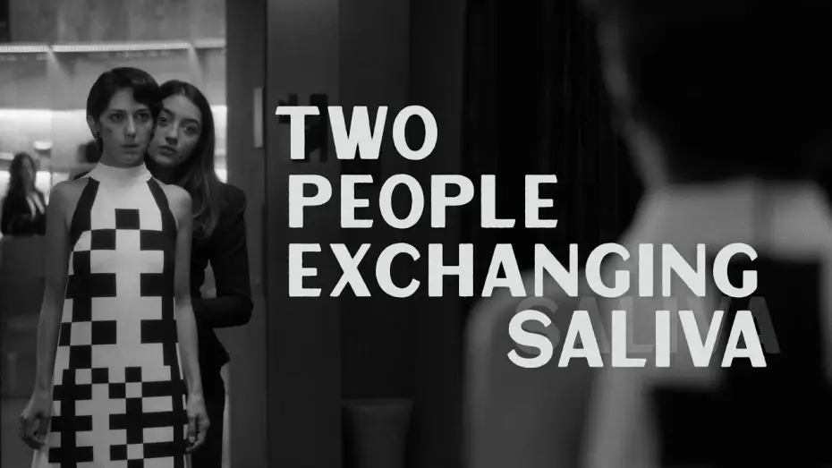 Відео до фільму Двоє людей, що обмінюються слиною | Two People Exchanging Saliva [Trailer]