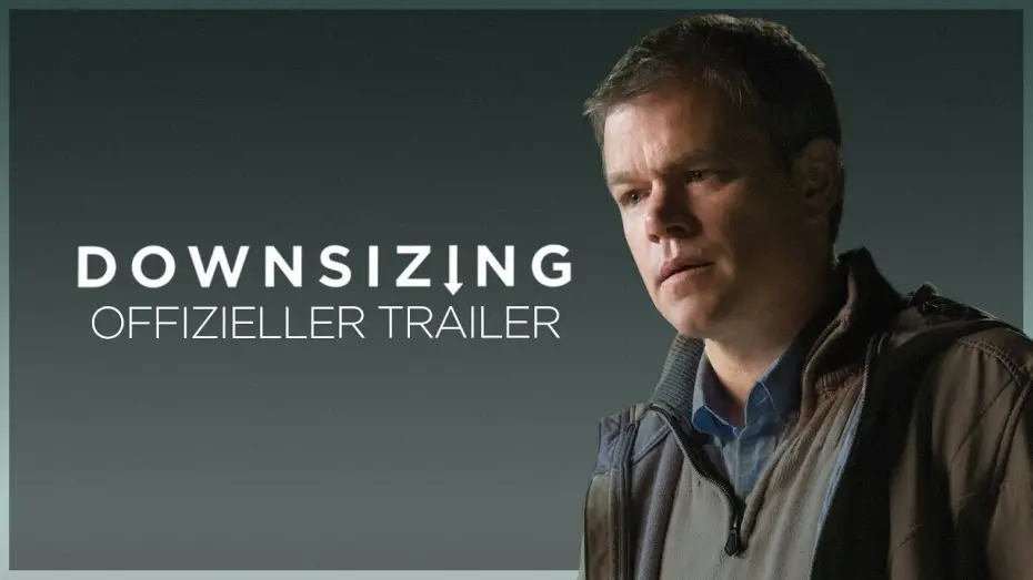 Відео до фільму Зменшення — DOWNSIZING | TRAILER H | DE