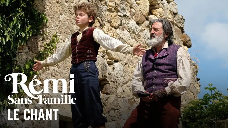 Відео до фільму Пригоди маленького Ремі | Le Chant - R&eacute;mi Sans Famille