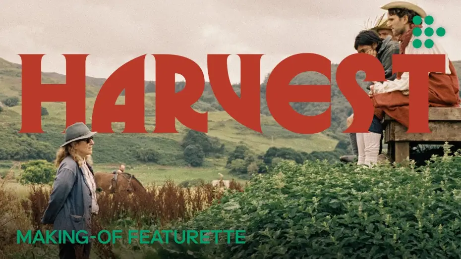 Відео до фільму Harvest — Making-Of Featurette