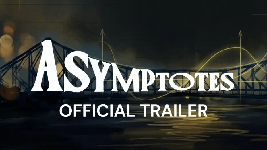 Відео до фільму Asymptotes | ASYMPTOTES (2026)-Official Trailer