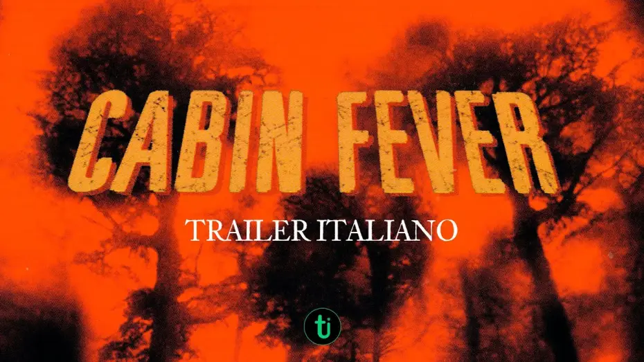 Відео до фільму Лихоманка | Cabin Fever (2003) - Trailer cinematografico
