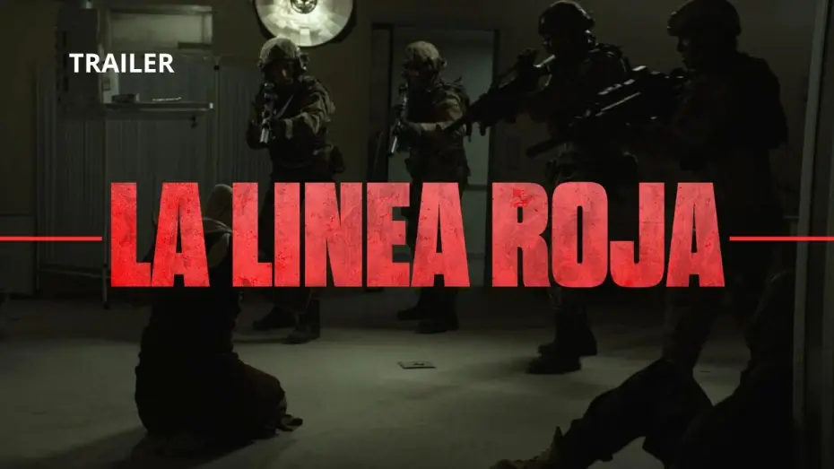 Відео до фільму La l&iacute;nea roja | LA L&Iacute;NEA ROJA &ndash; Trailer Oficial 5.1