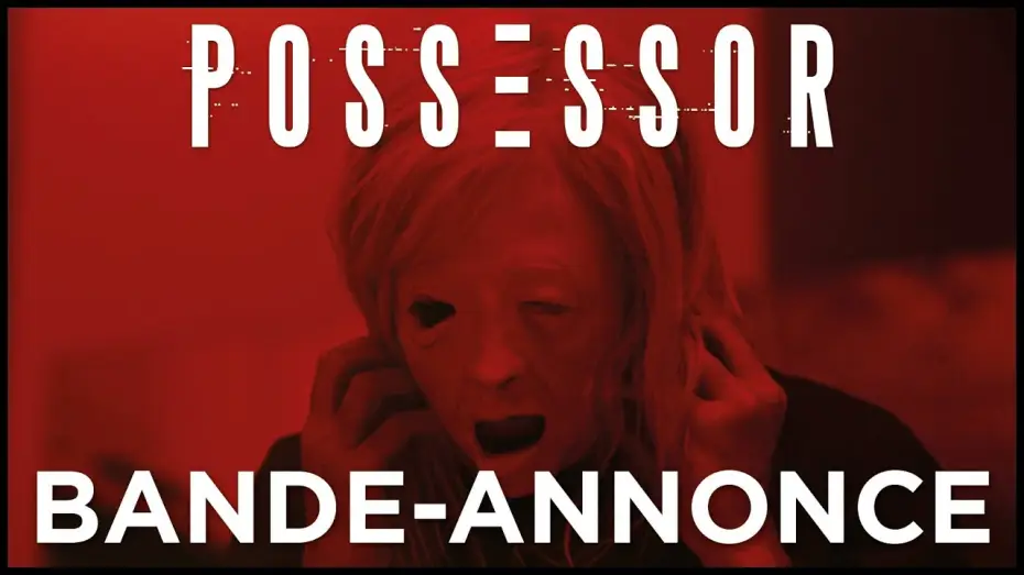 Відео до фільму Поневолені — POSSESSOR - Bande Annonce [VF]