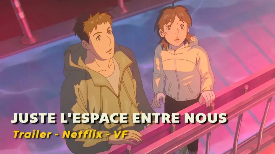 Відео до фільму Загублені в зоряному сяйві | Juste l'espace entre nous (Trailer VF)