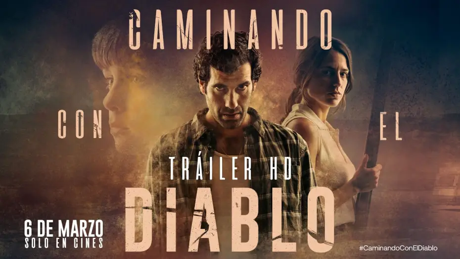Відео до фільму Caminando con el diablo | CAMINANDO CON EL DIABLO. Tr&aacute;iler oficial. 6 de marzo en cines.