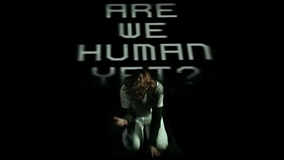 Відео до фільму Are We Human Yet? — Are We Human Yet?